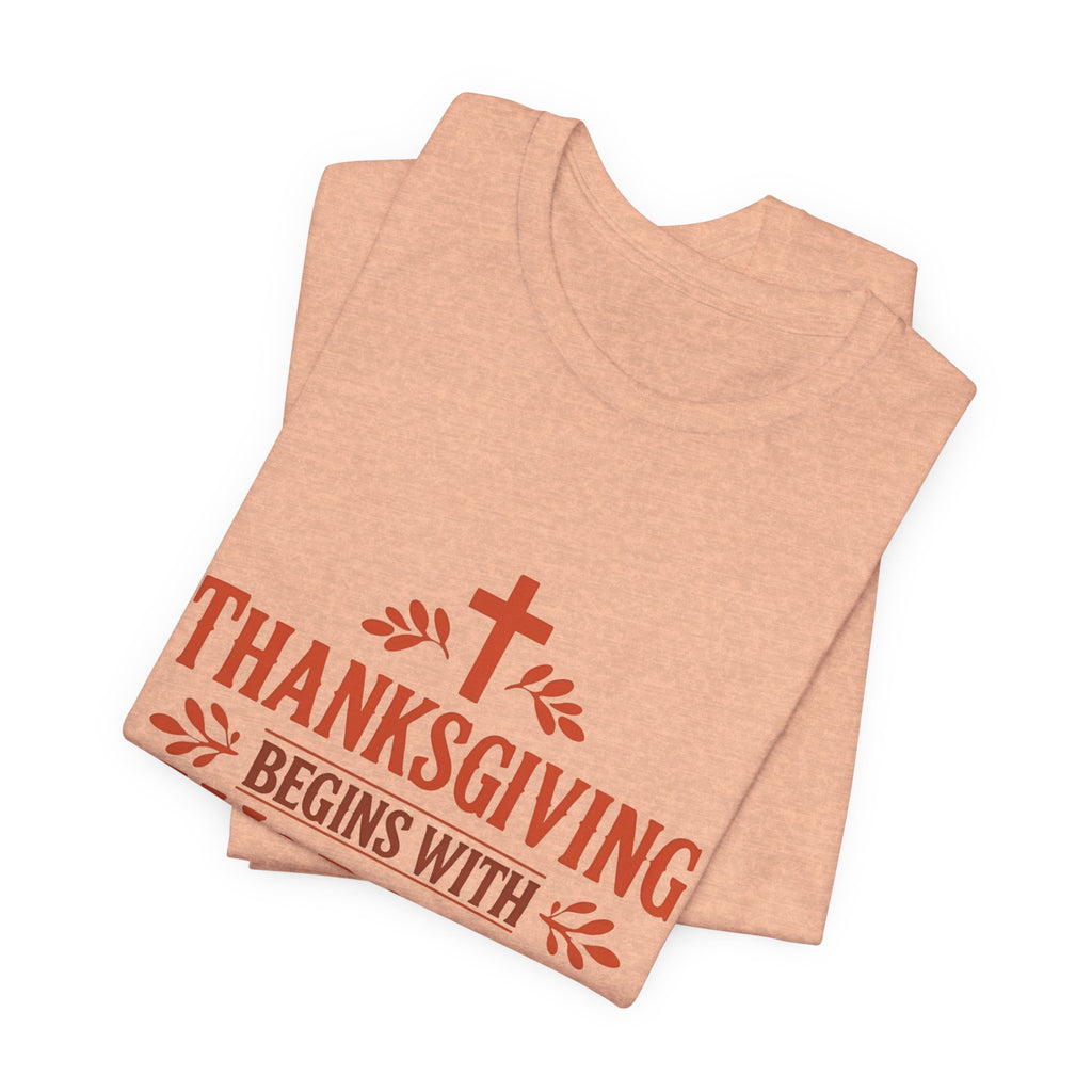 Thanksgiving Begins With Worship T-Shirt
