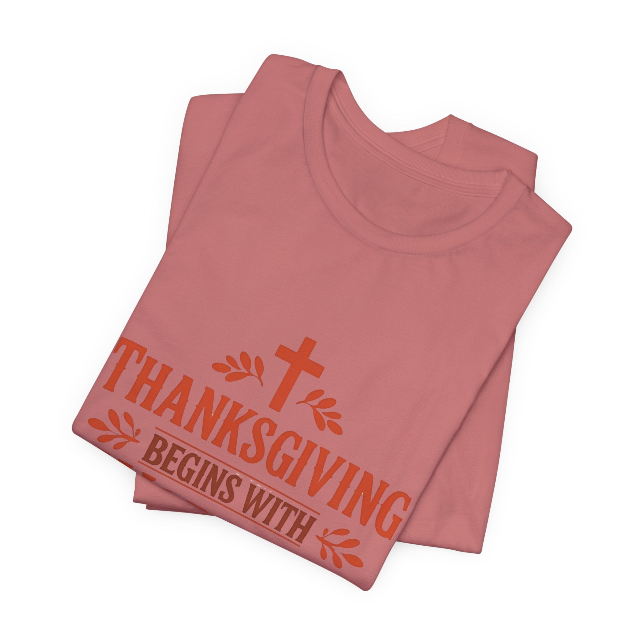Thanksgiving Begins With Worship T-Shirt
