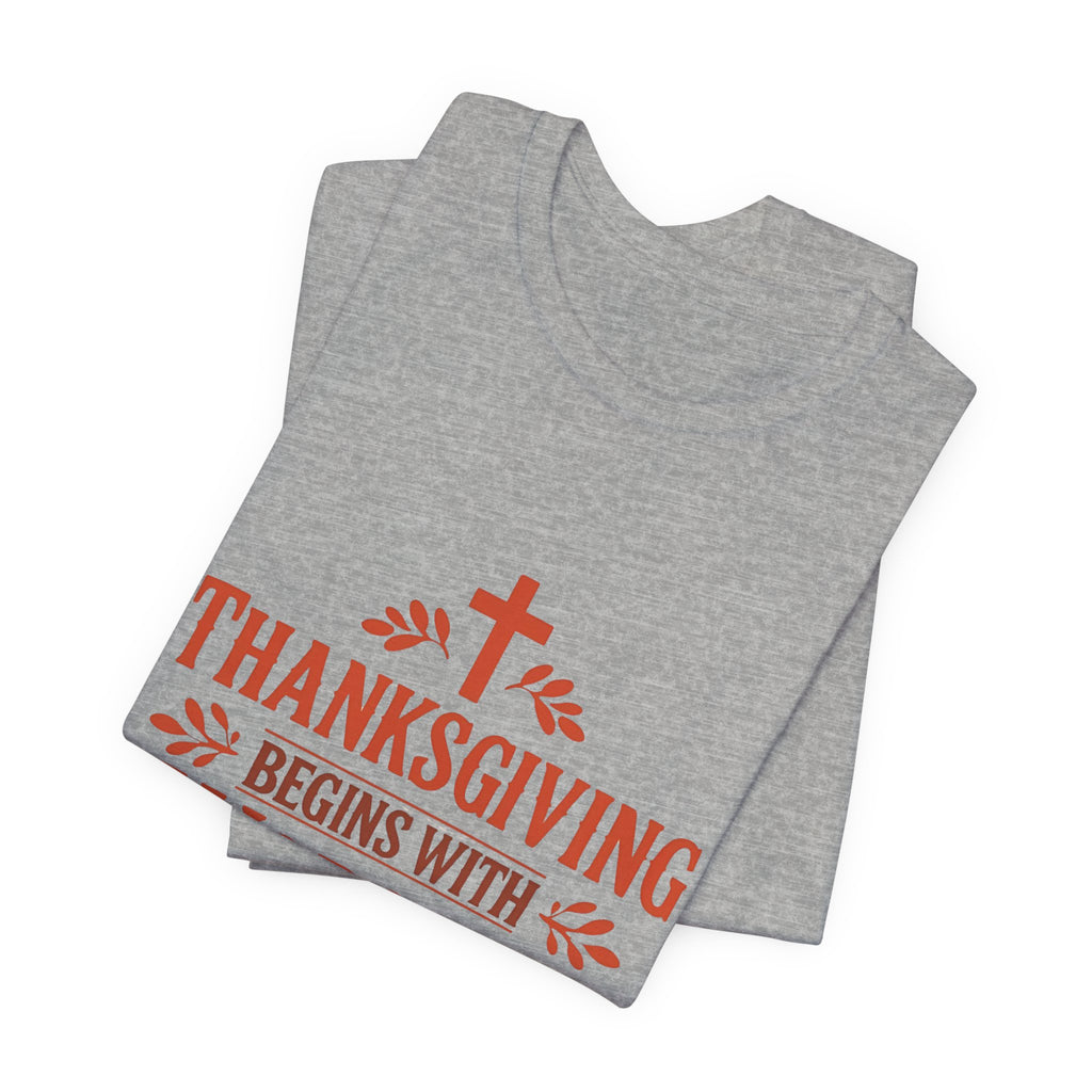 Thanksgiving Begins With Worship T-Shirt