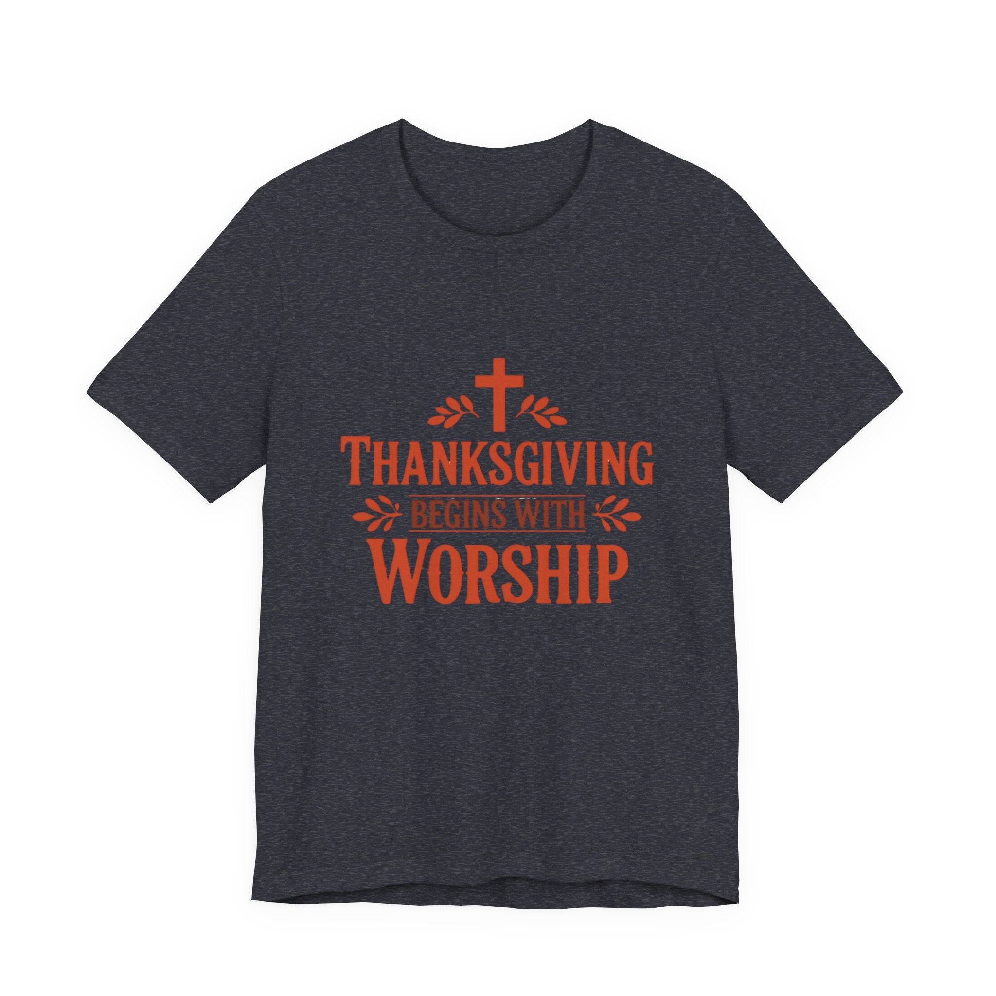 Thanksgiving Begins With Worship T-Shirt