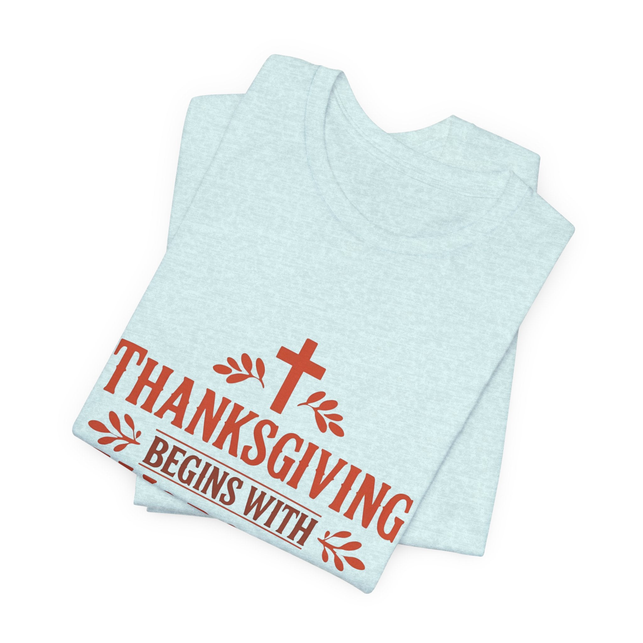 Thanksgiving Begins With Worship T-Shirt