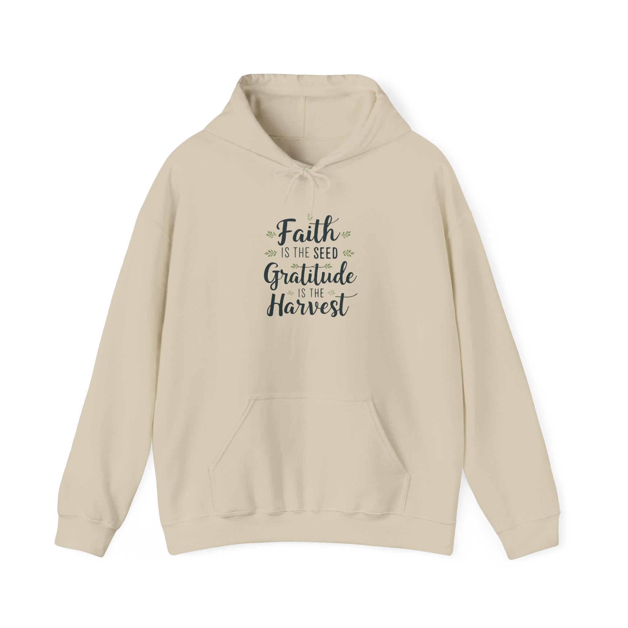 Hoodie — "Faith Is the Seed, Gratitude Is the Harvest" Inspirational Hoodie