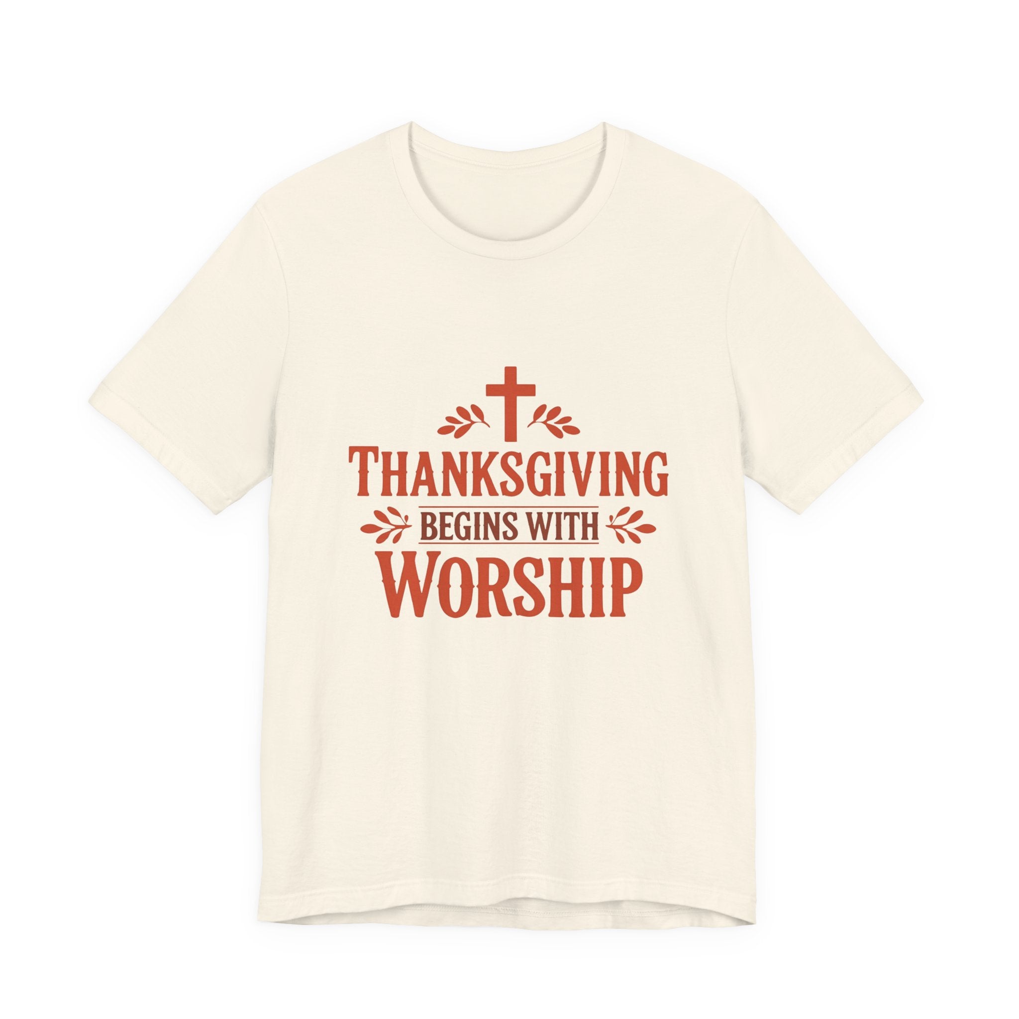 Thanksgiving Begins With Worship T-Shirt