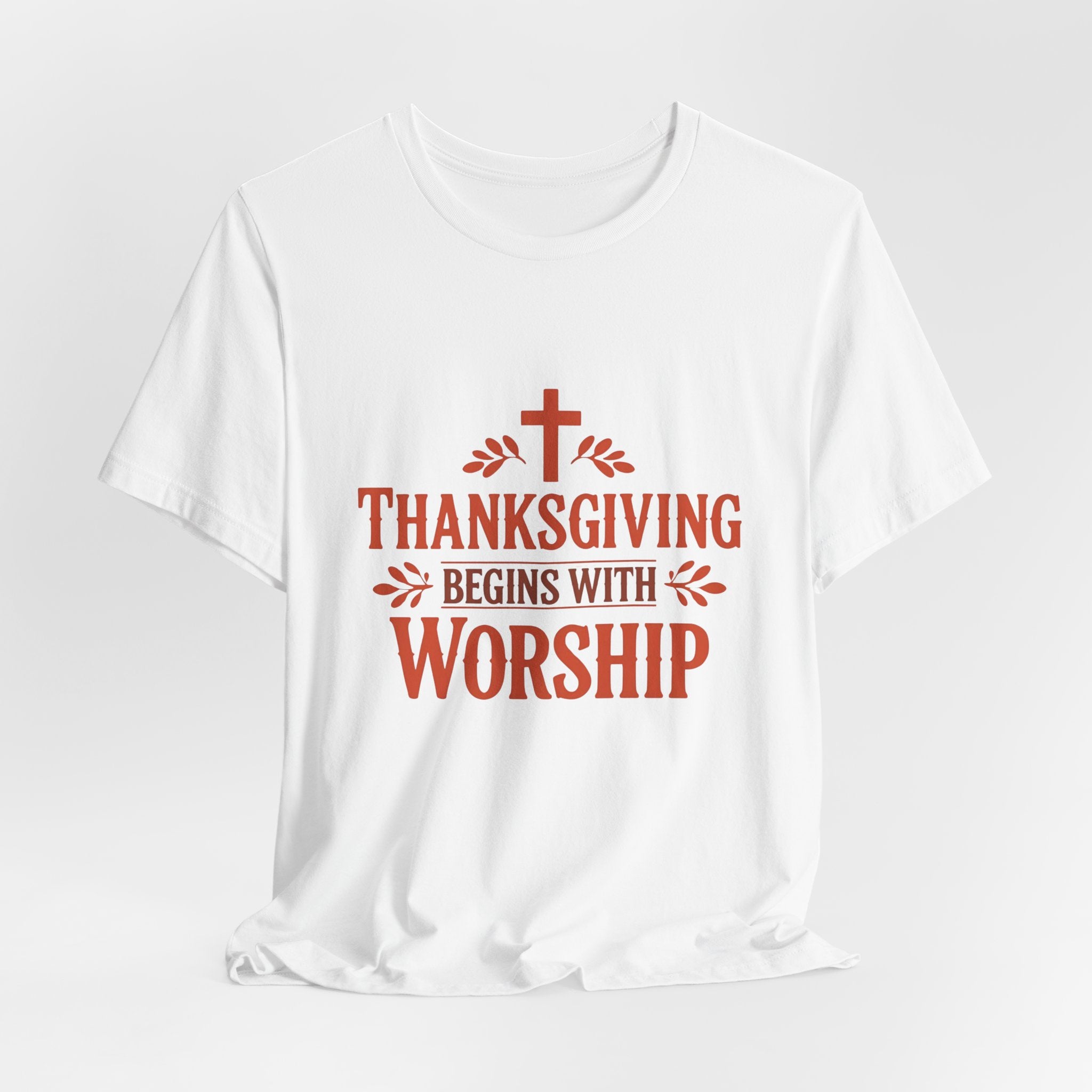 Thanksgiving Begins With Worship T-Shirt
