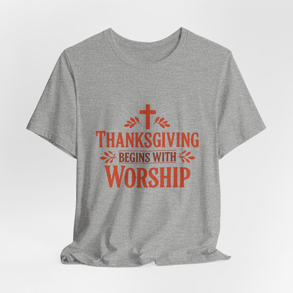 Thanksgiving Begins With Worship T-Shirt