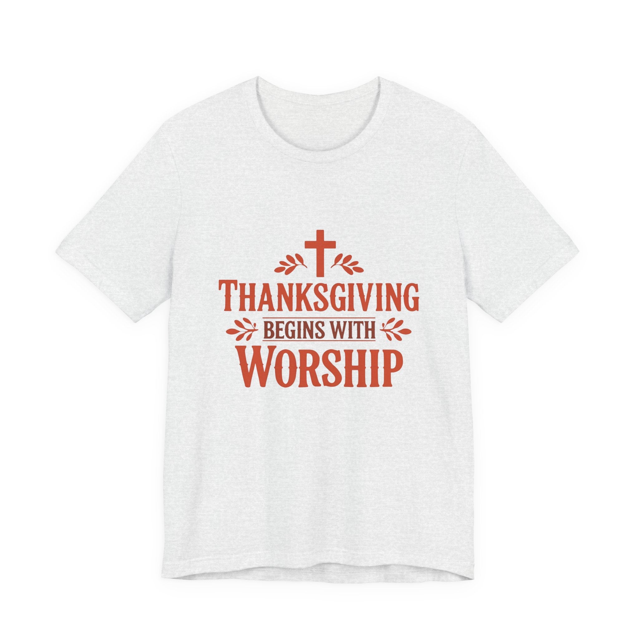 Thanksgiving Begins With Worship T-Shirt