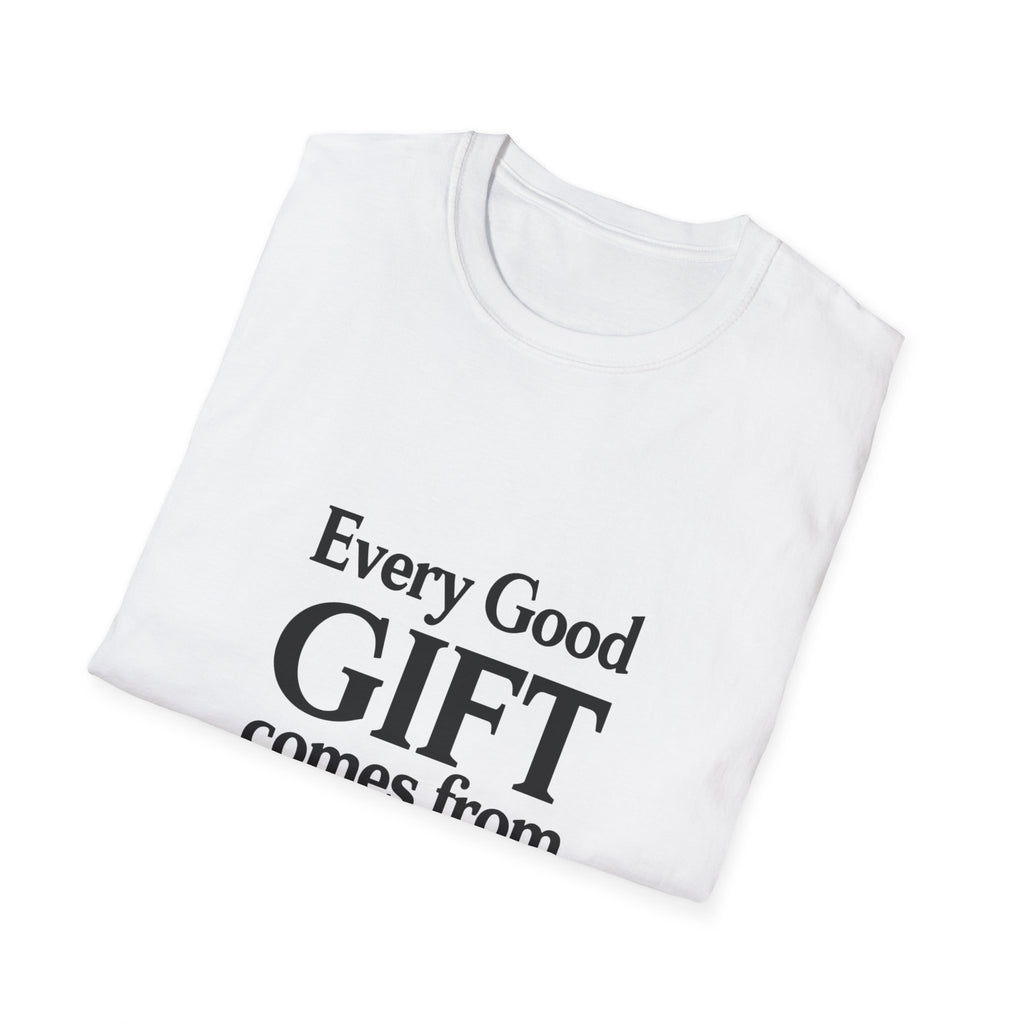 Every Good Gift Comes From Above T-Shirt | Bible Verse James 1:17 Christian Tee