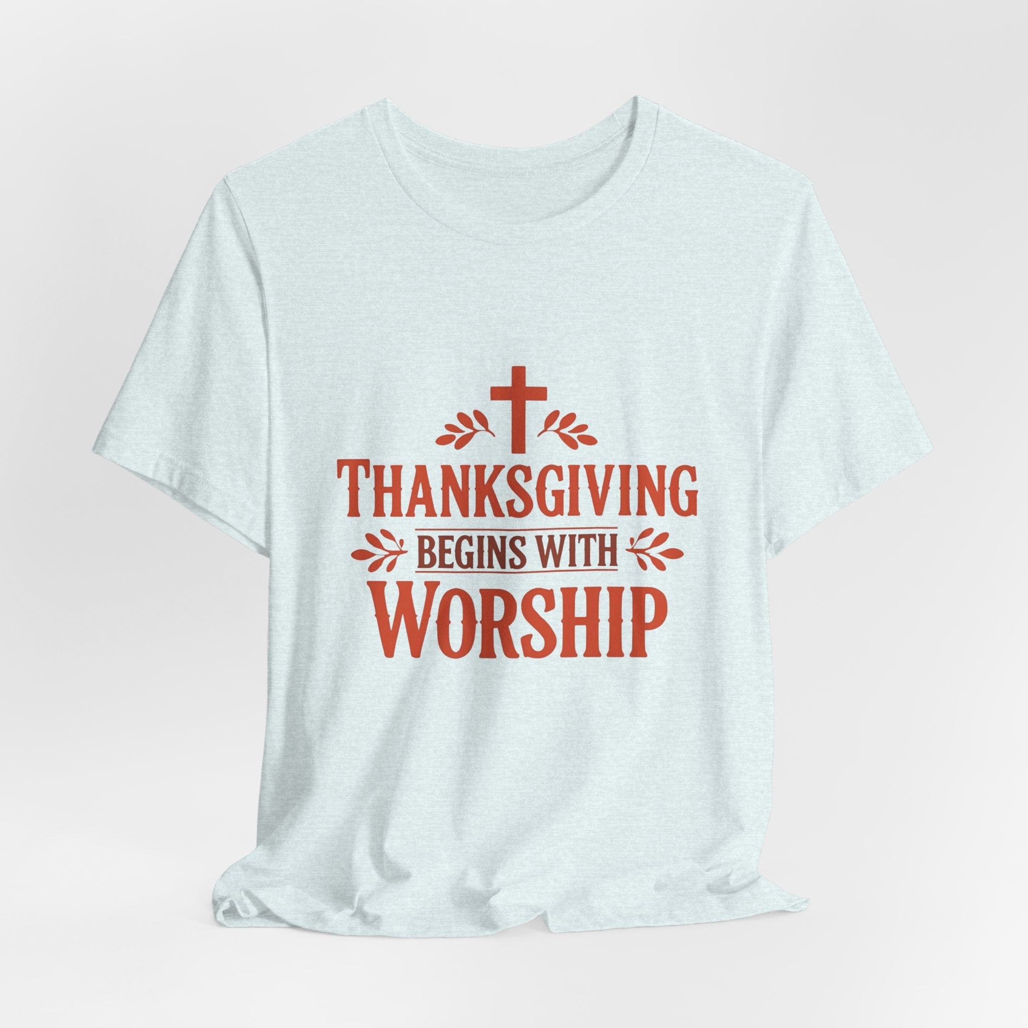 Thanksgiving Begins With Worship T-Shirt