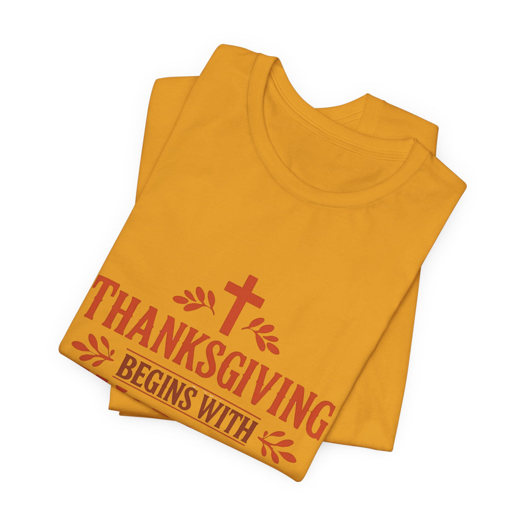 Thanksgiving Begins With Worship T-Shirt