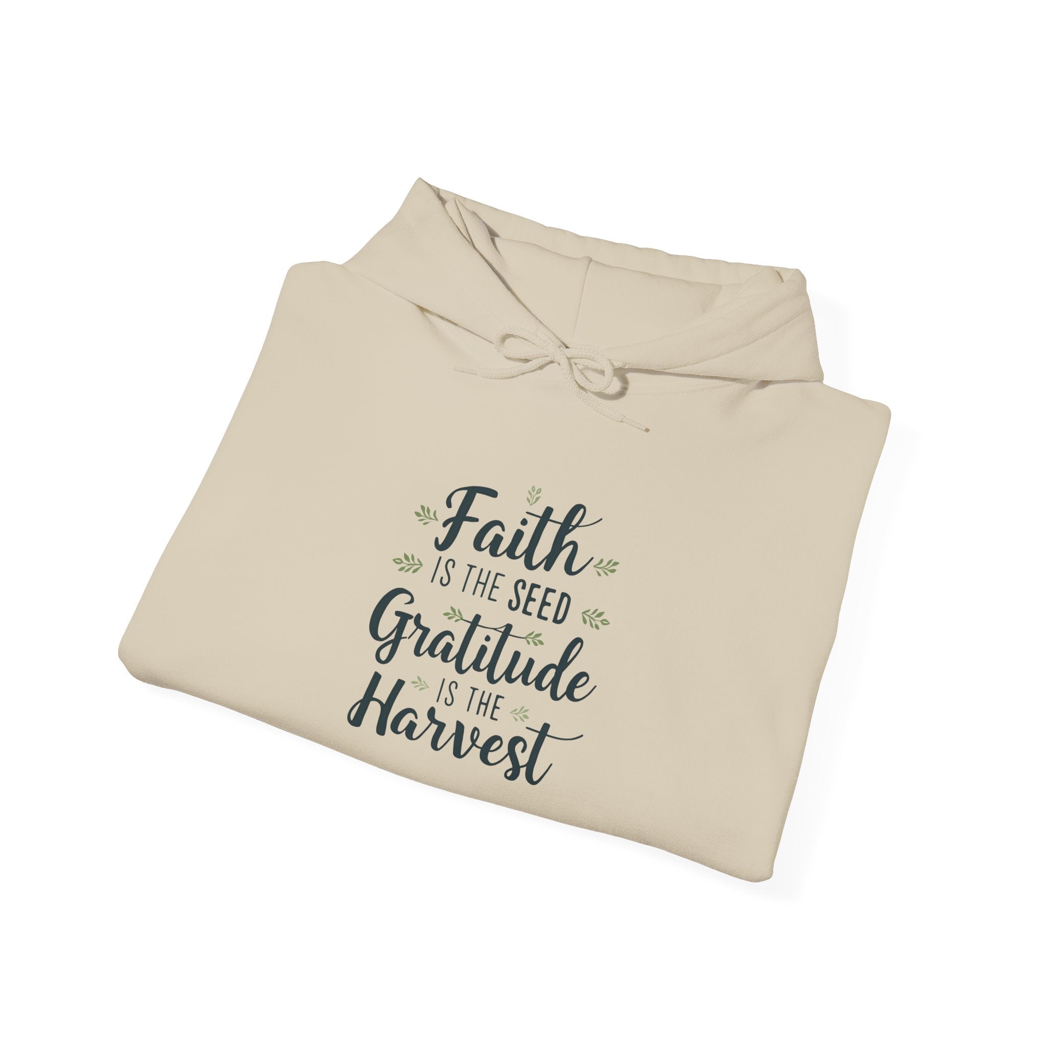 Hoodie — "Faith Is the Seed, Gratitude Is the Harvest" Inspirational Hoodie