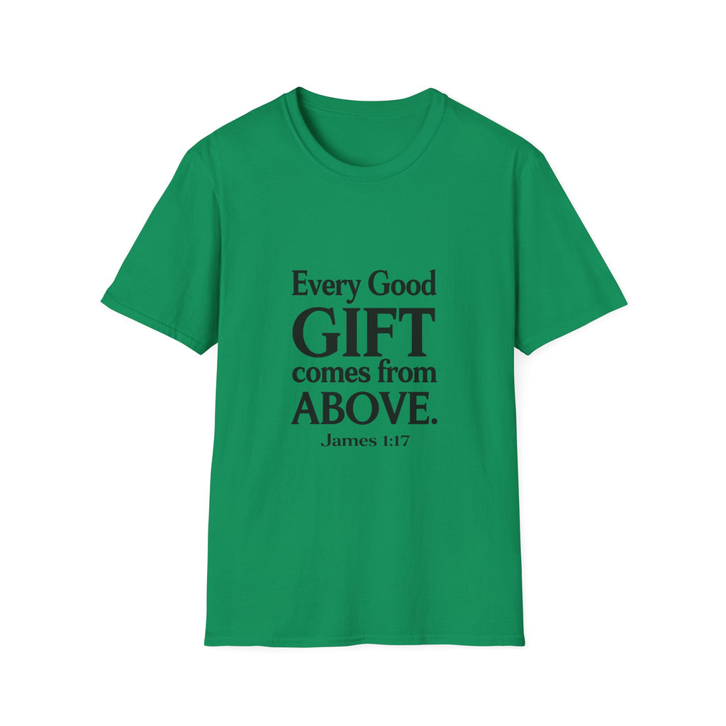 Every Good Gift Comes From Above T-Shirt | Bible Verse James 1:17 Christian Tee