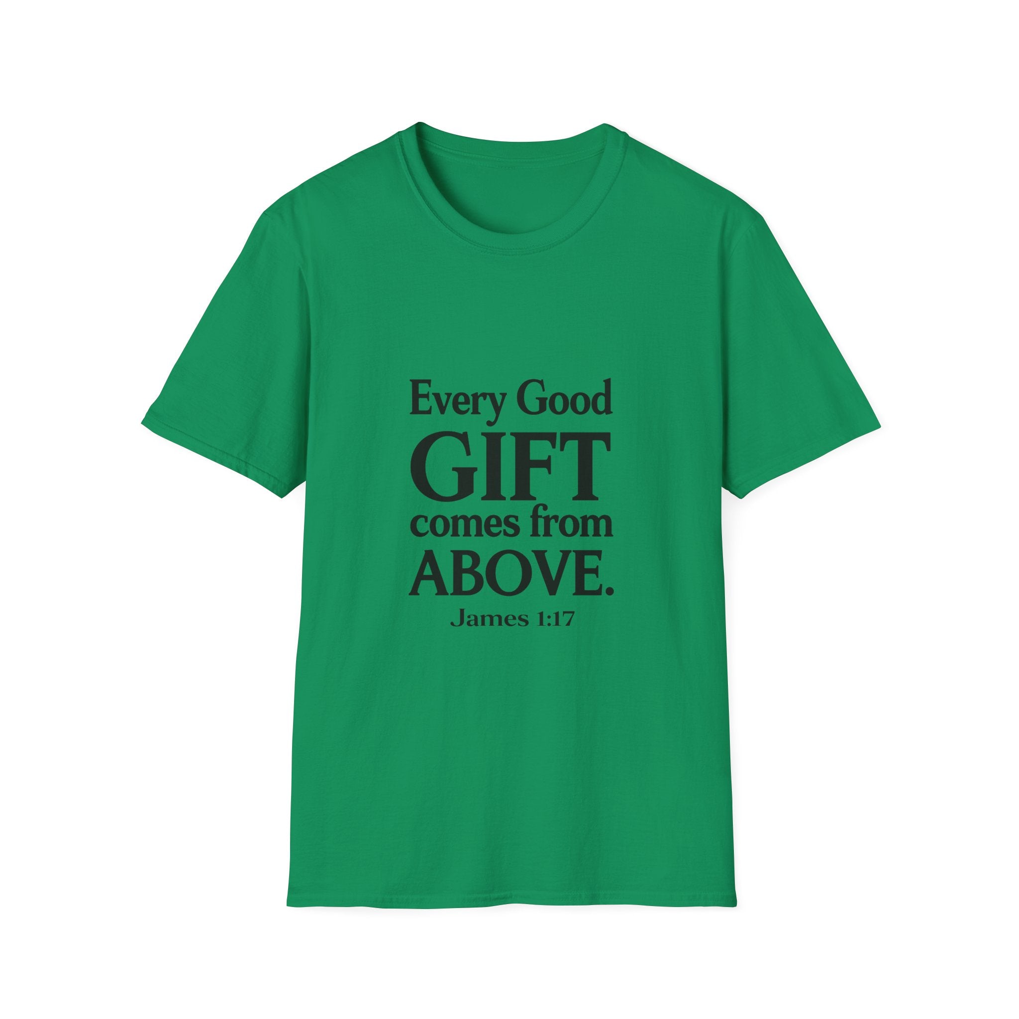 Every Good Gift Comes From Above T-Shirt | Bible Verse James 1:17 Christian Tee