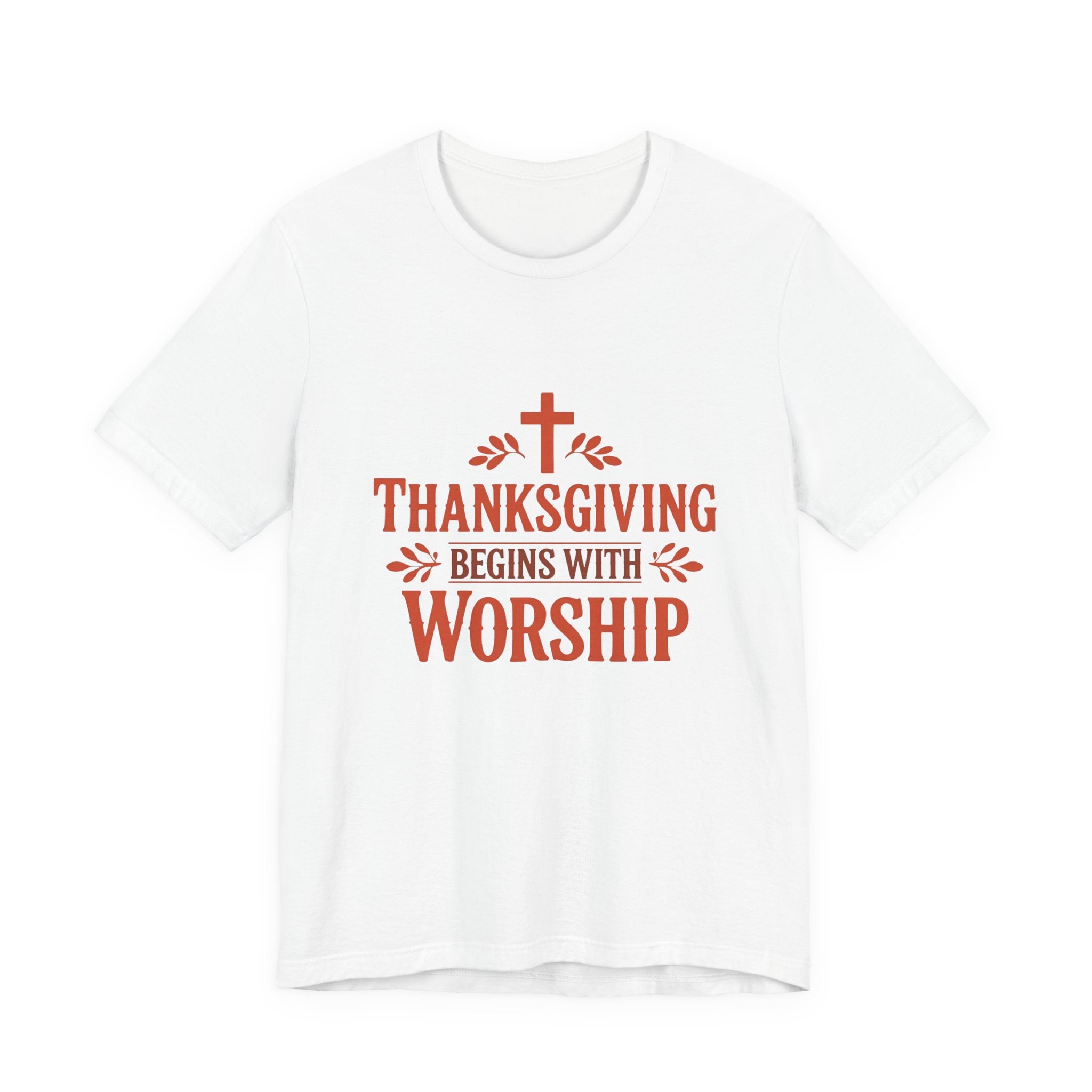 Thanksgiving Begins With Worship T-Shirt