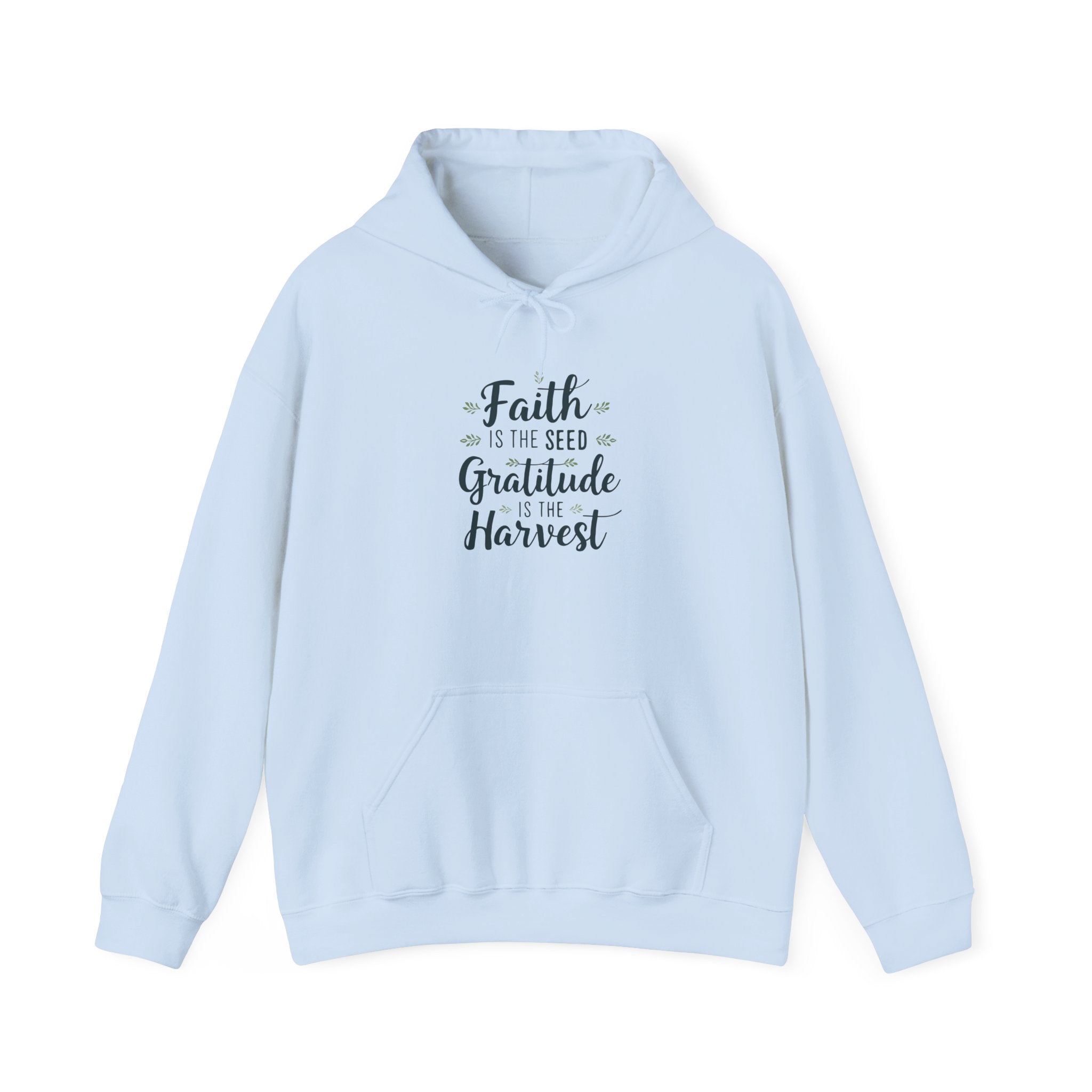 Hoodie — "Faith Is the Seed, Gratitude Is the Harvest" Inspirational Hoodie