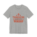 Thanksgiving Begins With Worship T-Shirt
