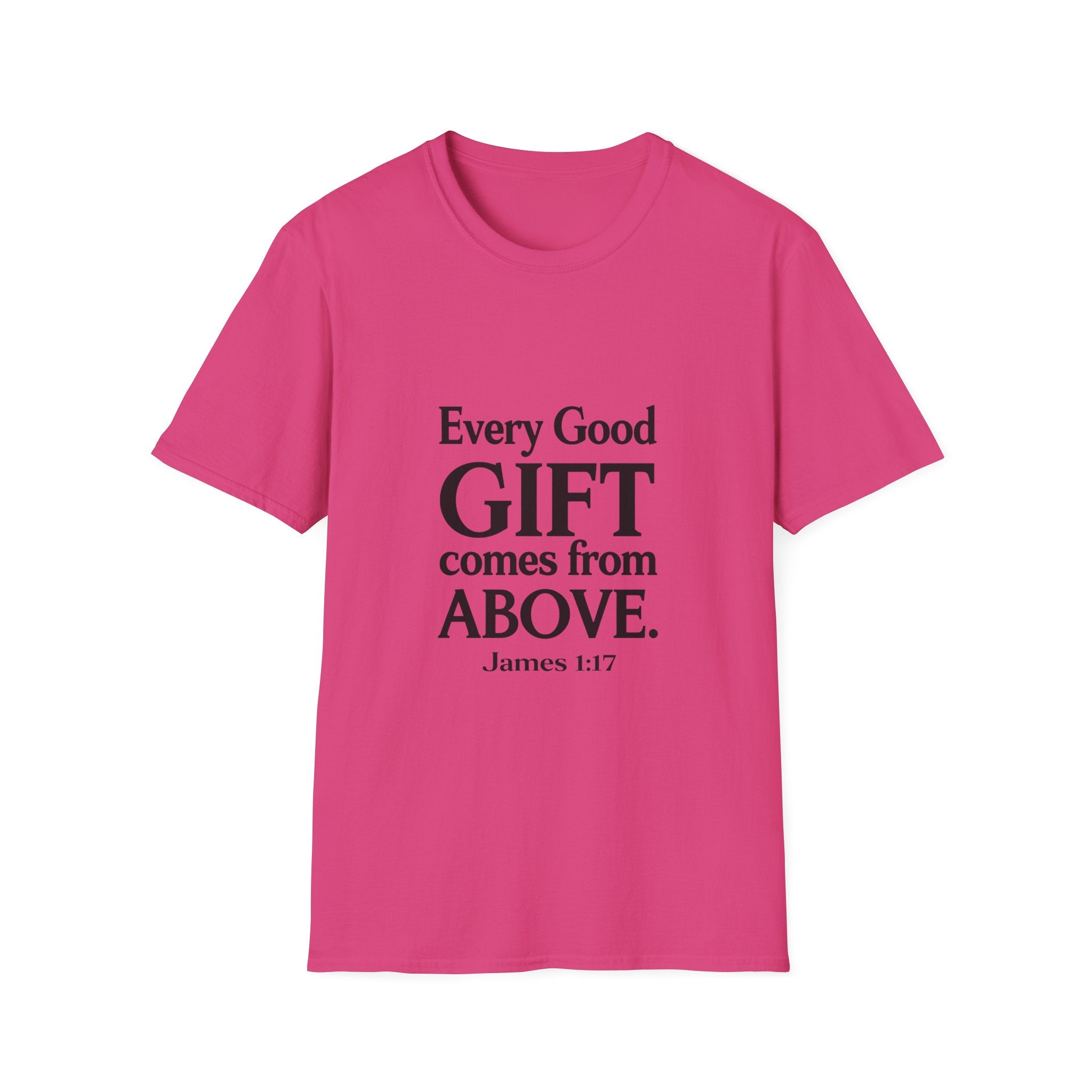 Every Good Gift Comes From Above T-Shirt | Bible Verse James 1:17 Christian Tee